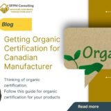 SFPM Consulting present Getting Organic Certification for Canadian Manufacturer