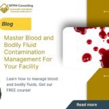 SFPM Consulting present Master Blood and Bodily Fluid Contamination Management For Your Facility