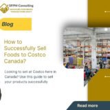 SFPM Consulting present How to Successfully Sell Foods to Costco Canada_ blog