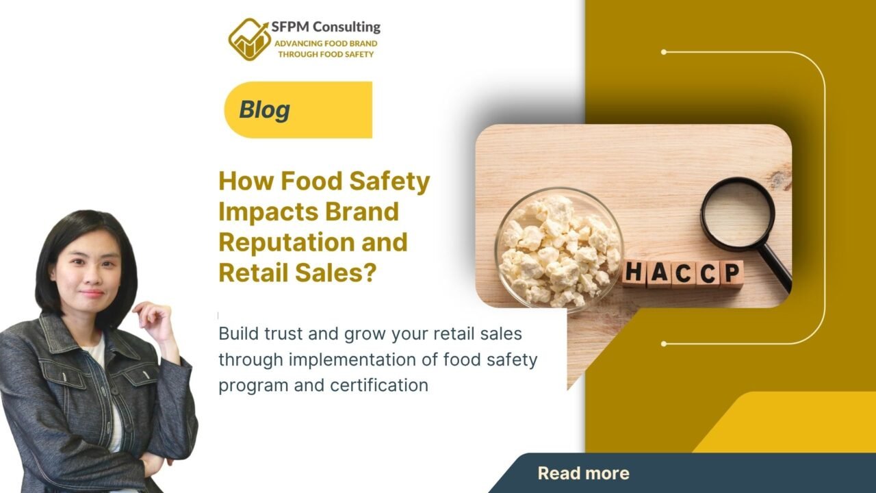 SFPM Consulting Present How Food Safety Impacts Brand Reputation and Retail Sales blog