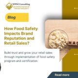SFPM Consulting Present How Food Safety Impacts Brand Reputation and Retail Sales blog