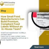 SFPM Consulting present How Small Food Manufacturers Can Build Premium, Compliant Food Labels Without an In-House Team blog